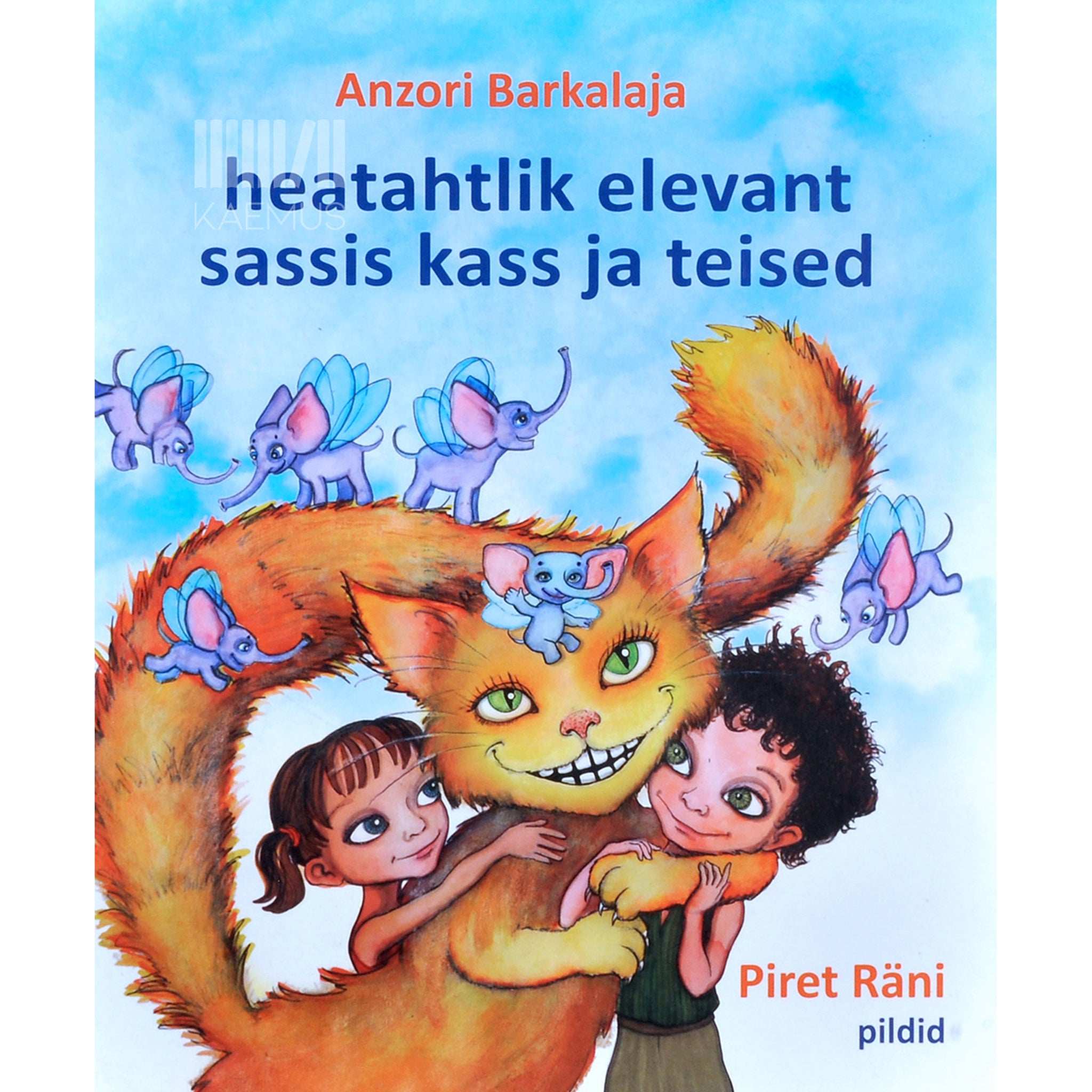 Anzori Barkalaja Heatahtlik elevant, sassis kass ja teised