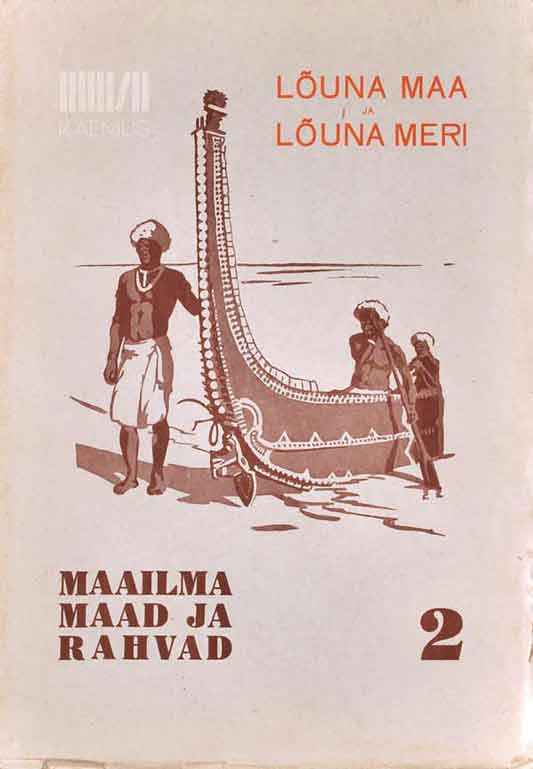 Lõuna maa ja lõuna meri. Austraalia ja Okeaania 2. osa. Maailma maad ja rahvad. Tänapäeva maailm sõnas ja pildis - Kaemus