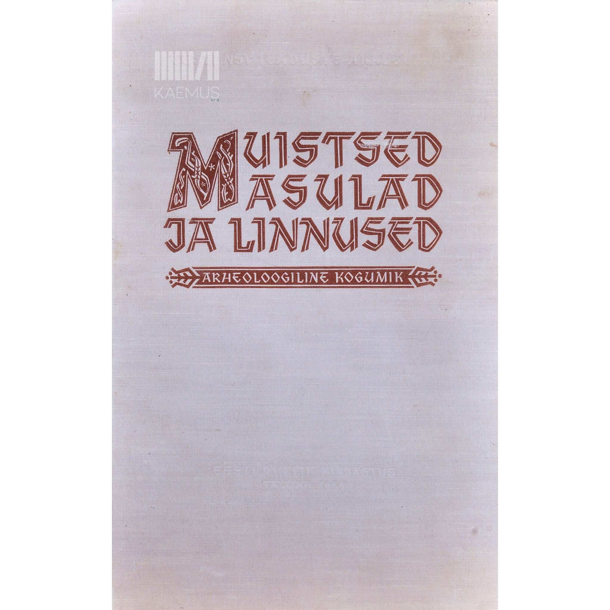 ... Muistsed asulad ja linnused