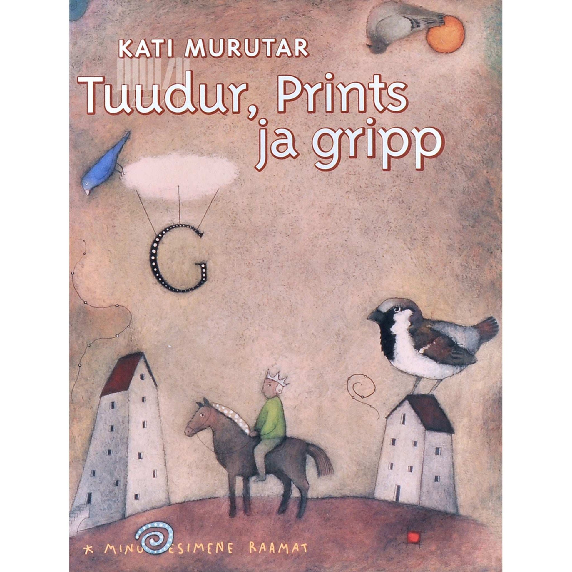 Kati Saara Vatmann - Tuudur, Prints ja gripp. Muinasjutud