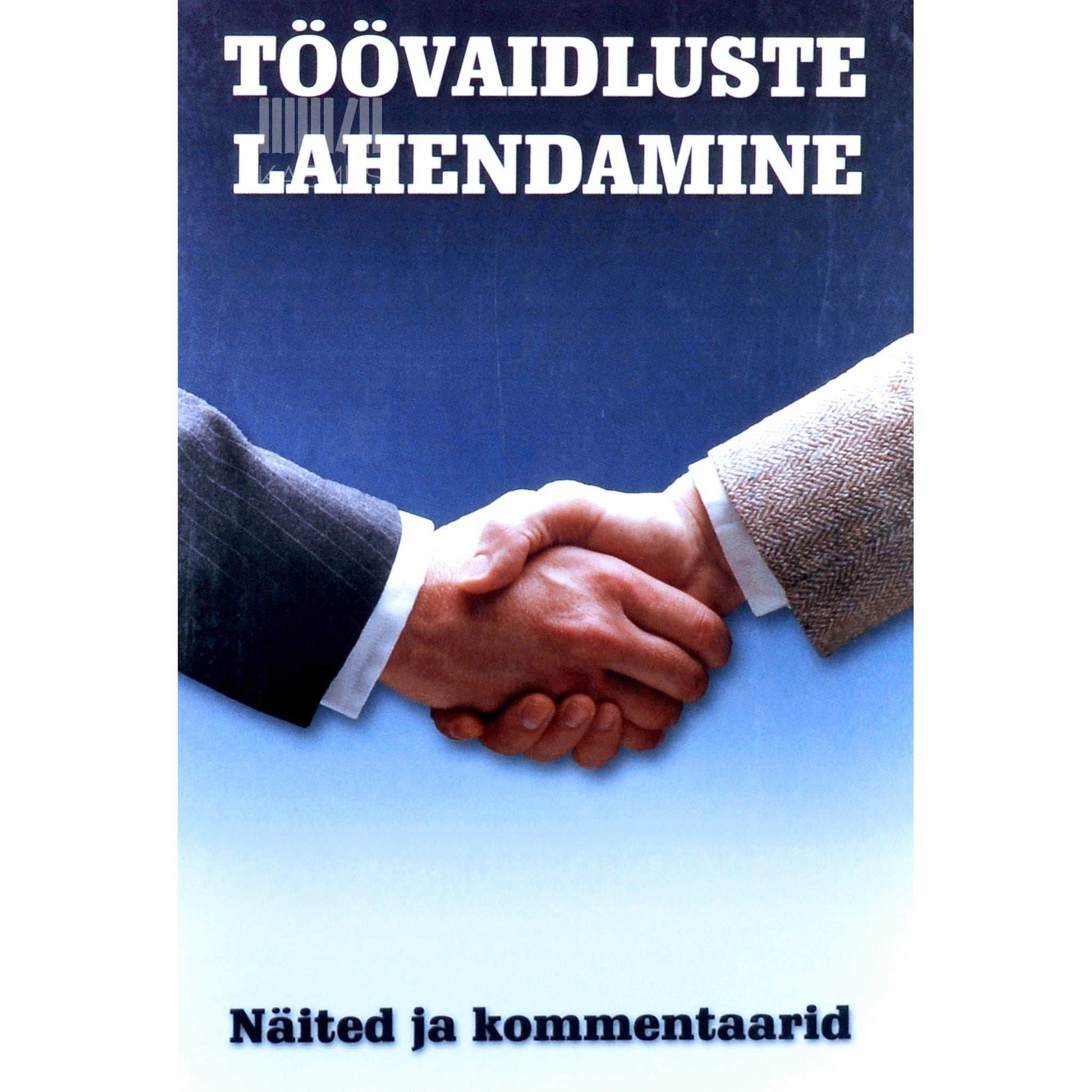 Thea Rohtla, Tiia Kruusmaa - Töövaidluste lahendamine. Näited ja kommentaarid