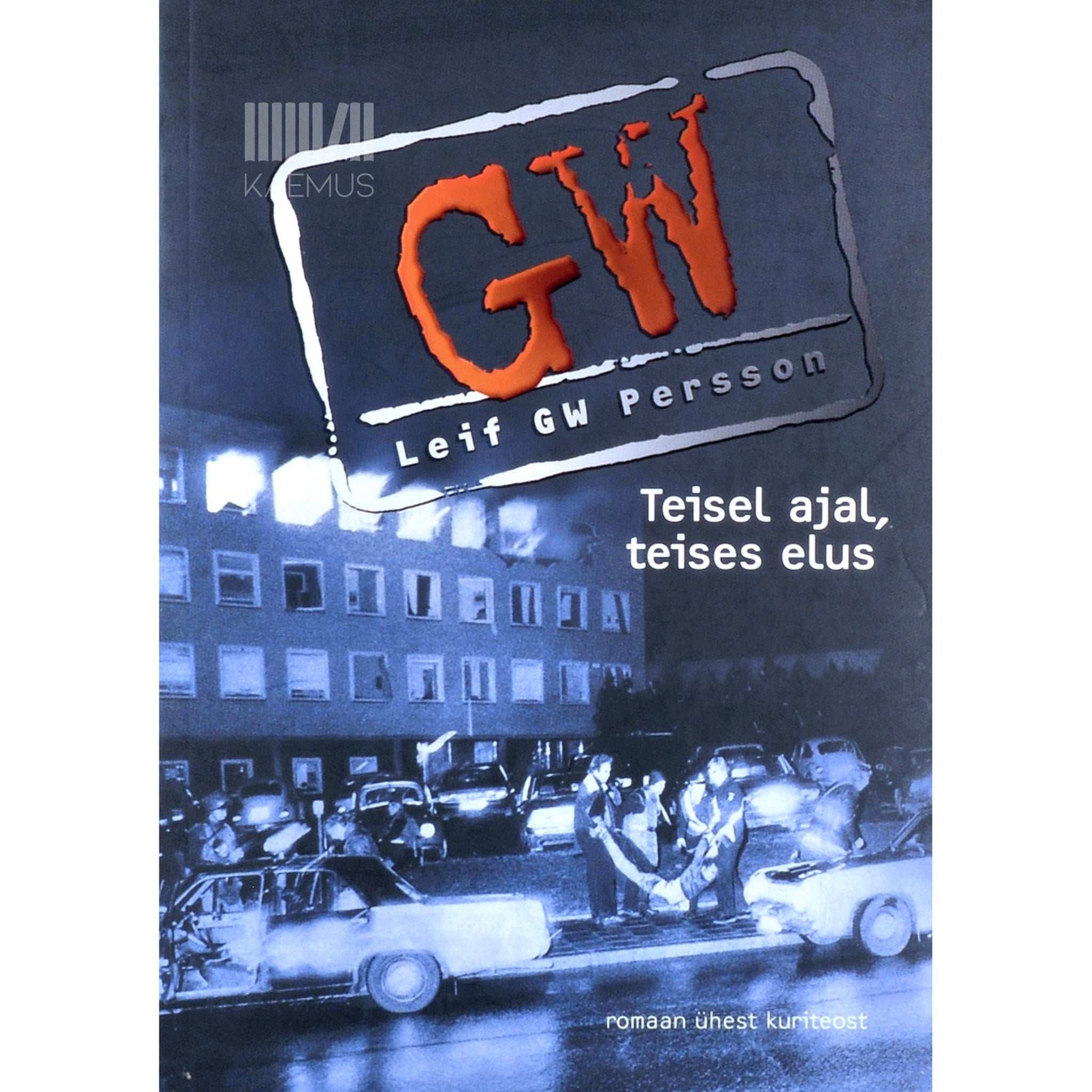 Leif G. W. Persson - Teisel ajal, teises elus. Romaan ühest kuriteost