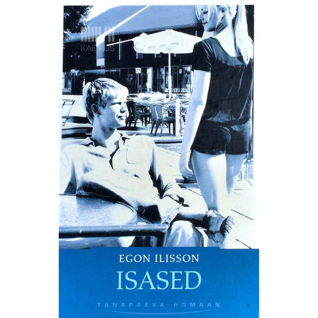 Egon Ilisson - Isased