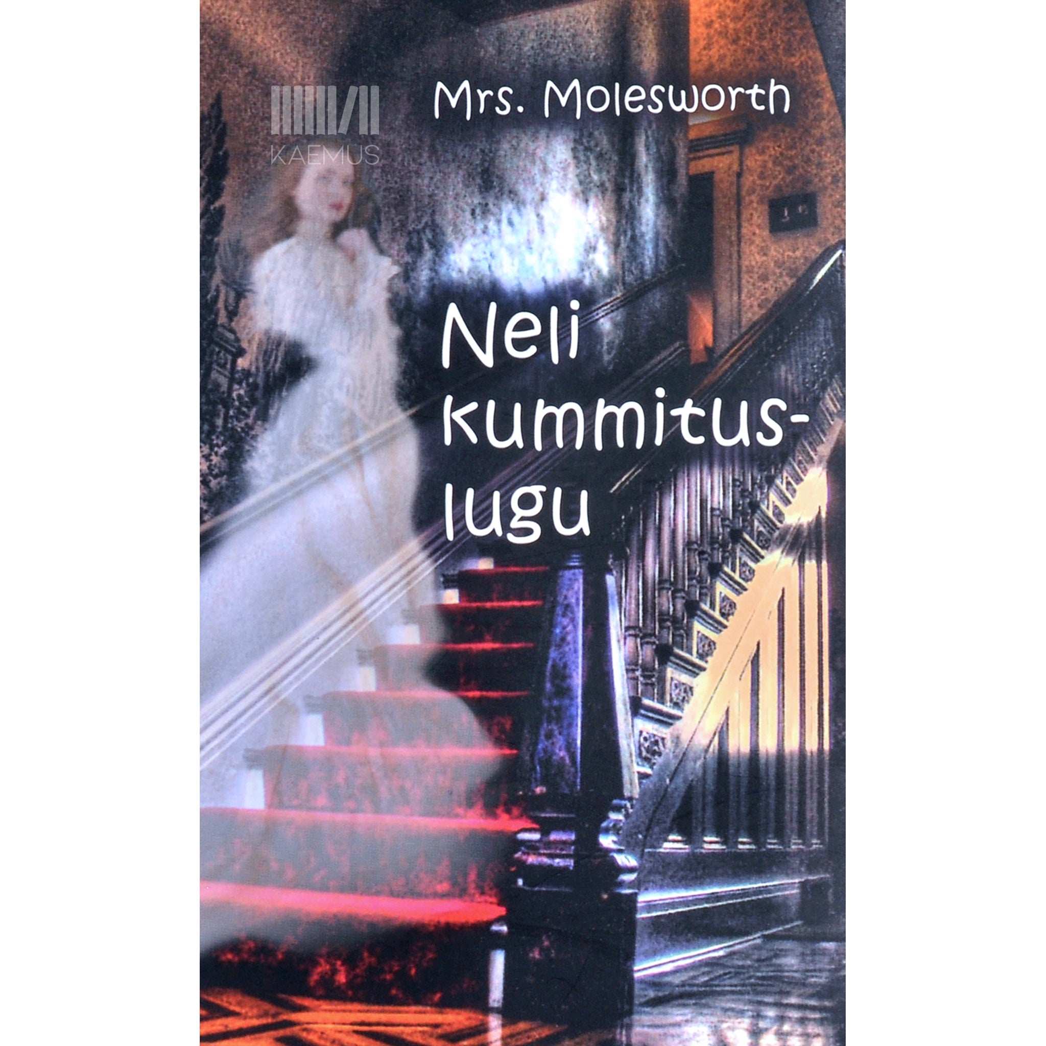 Mary Louisa Molesworth Neli kummituslugu