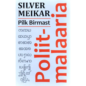 Silver Meikar Poliitmalaaria. Pilk Birmast
