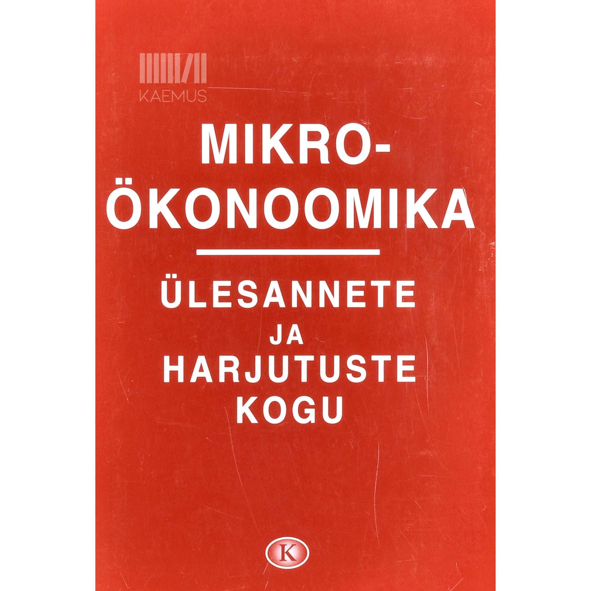 Mare Randveer - Mikroökonoomika ülesannete ja harjutuste kogu