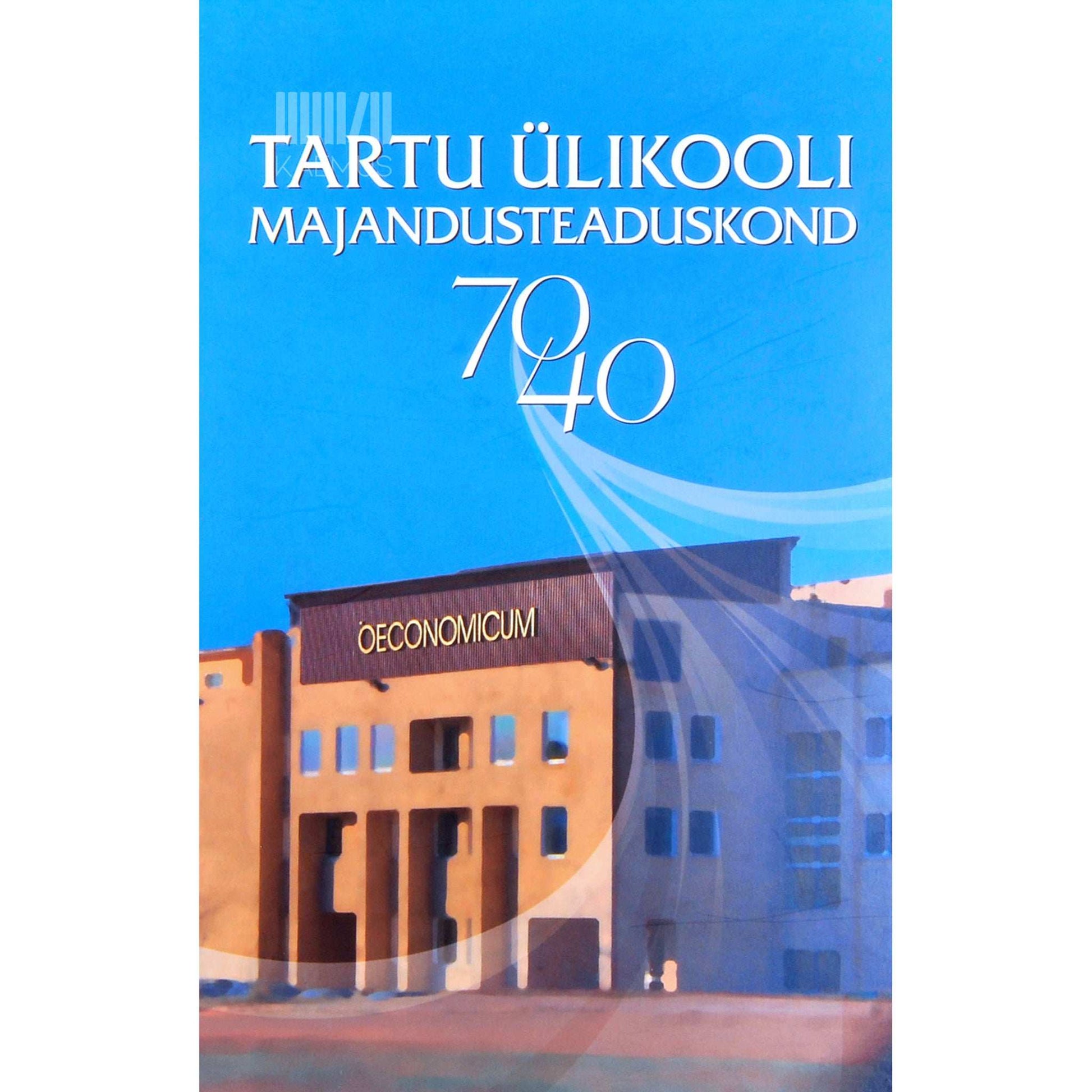 … - Tartu Ülikooli majandusteaduskond 70/40