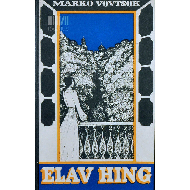 Marko Vovtšok - Elav hing. Ukraina kirjaniku romaan