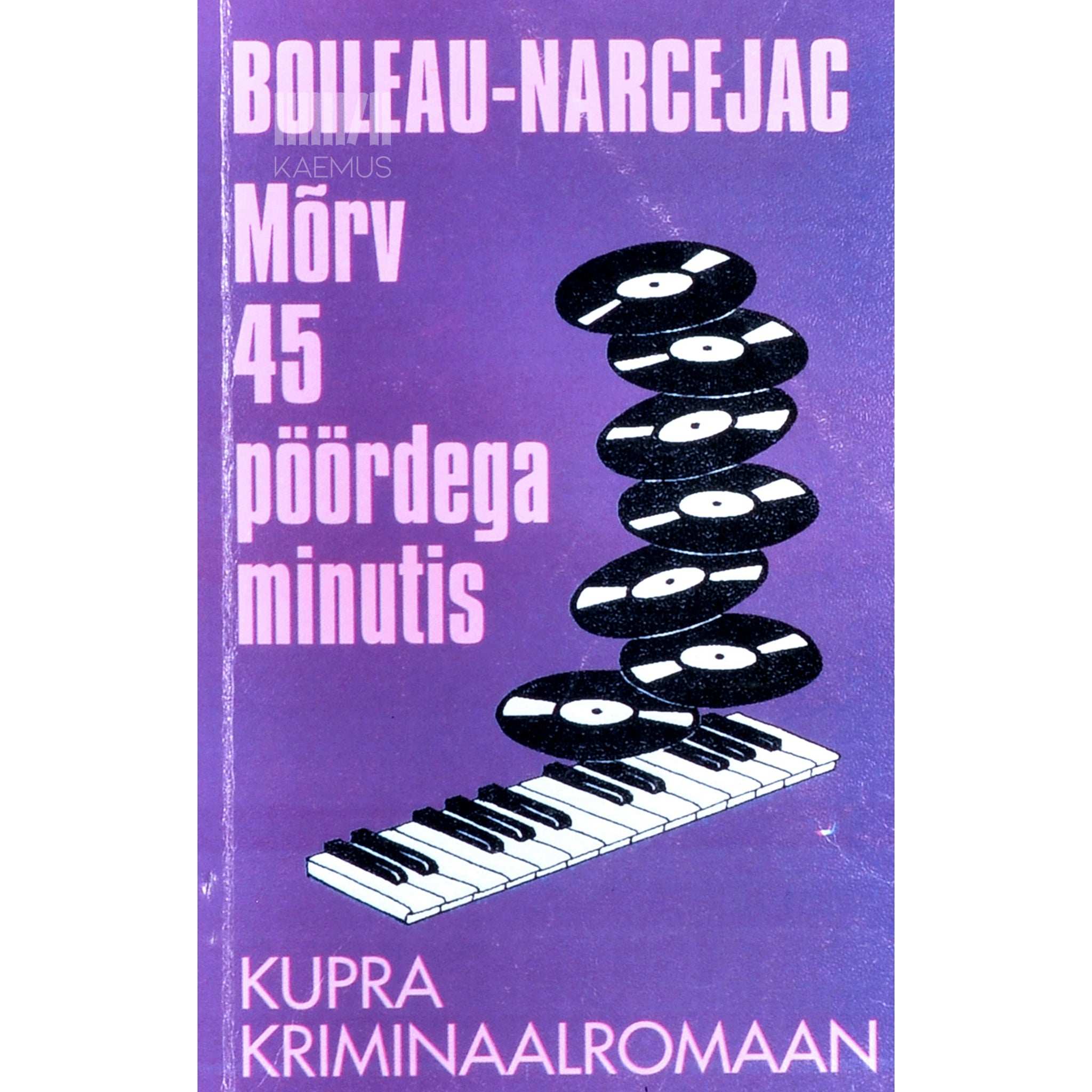 Pierre Boileau Mõrv 45 pöördega minutis