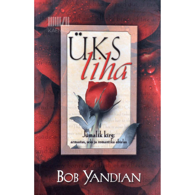 Bob Yandian - Üks liha. Jumalik kirg: armastus, seks ja romantika abielus