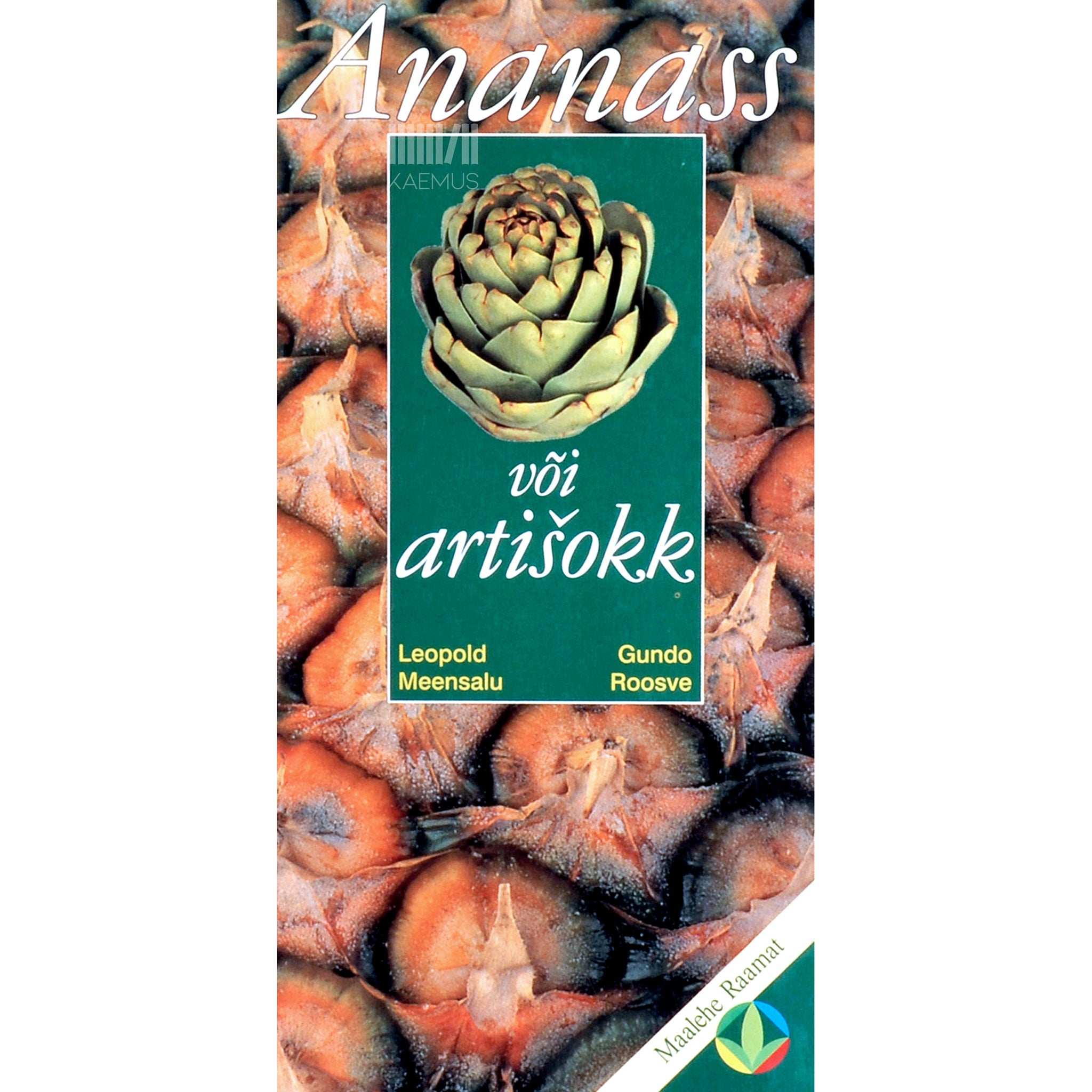 Leopold Meensalu Ananass või artišokk