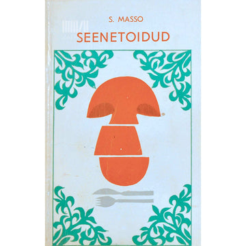 Salme Masso - Seenetoidud