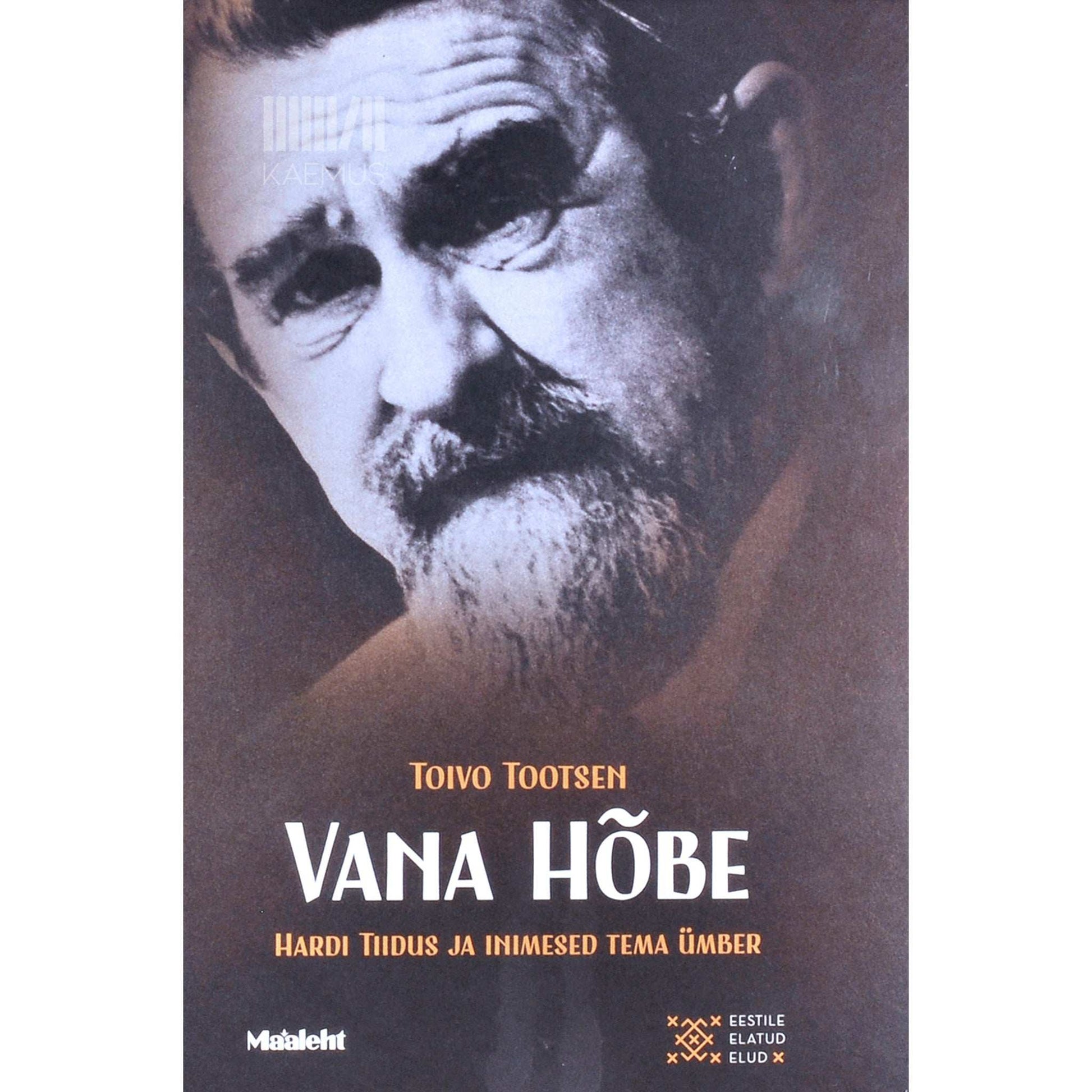 Toivo Tootsen - Vana hõbe. Hardi Tiidus ja inimesed tema ümber