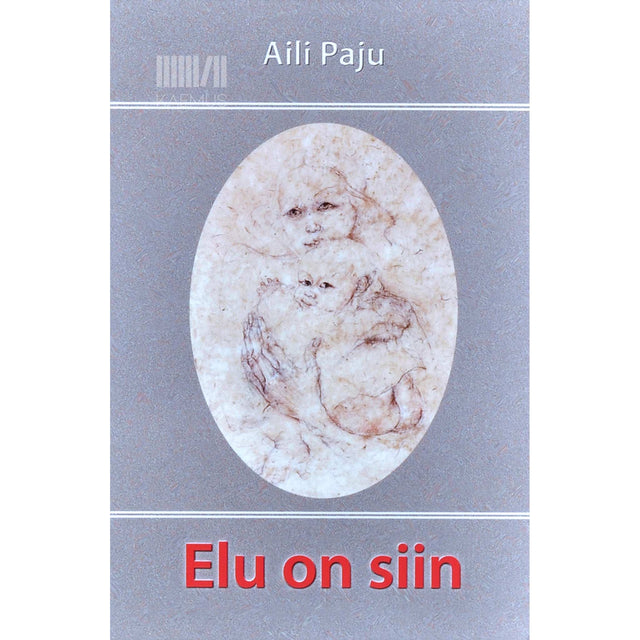 Aili Paju - Elu on siin