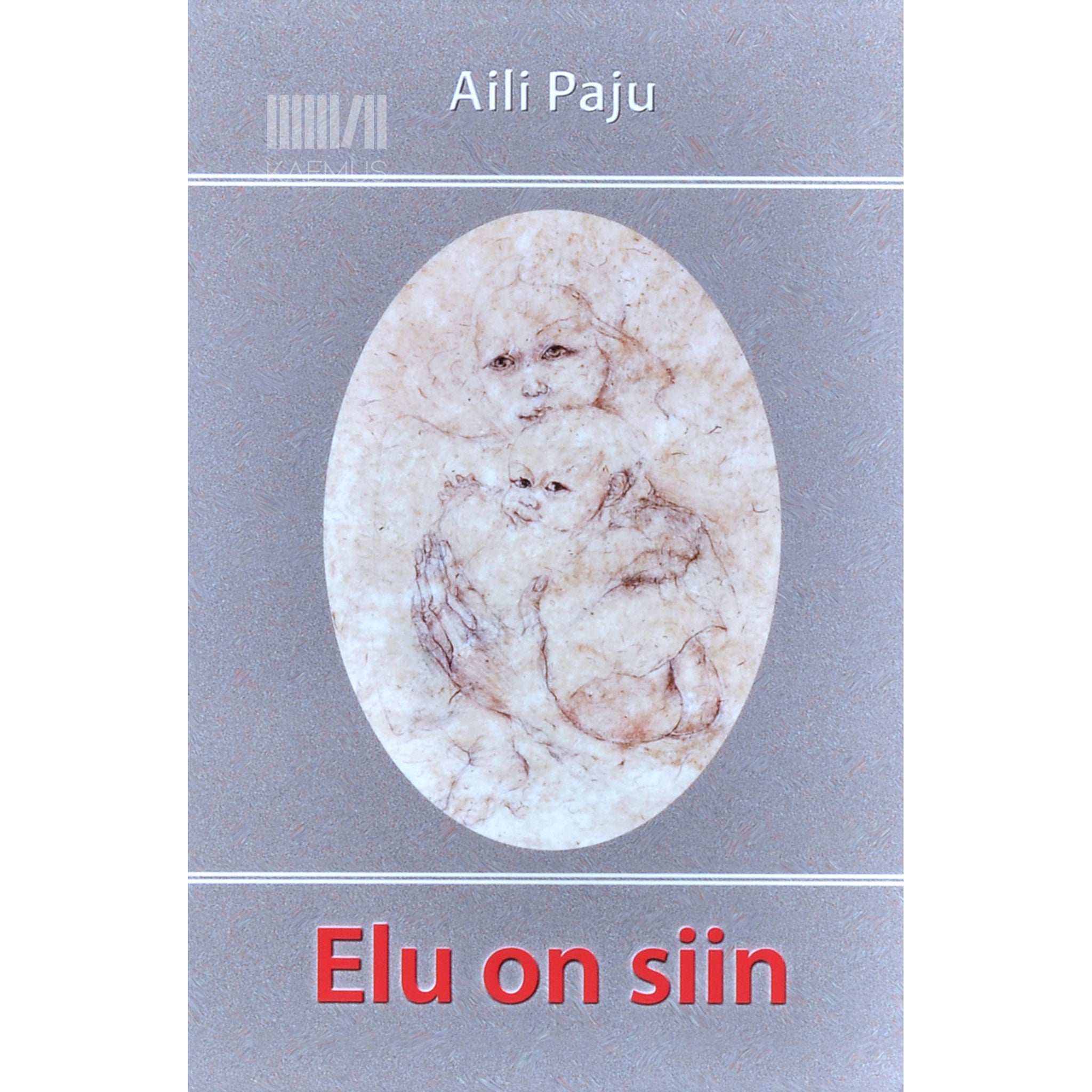Aili Paju Elu on siin