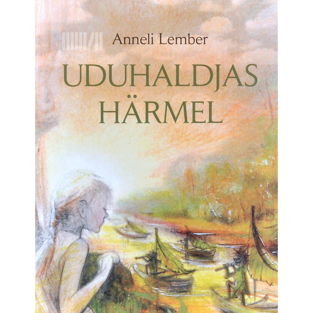 Anneli Lember - Uduhaldjas Härmel