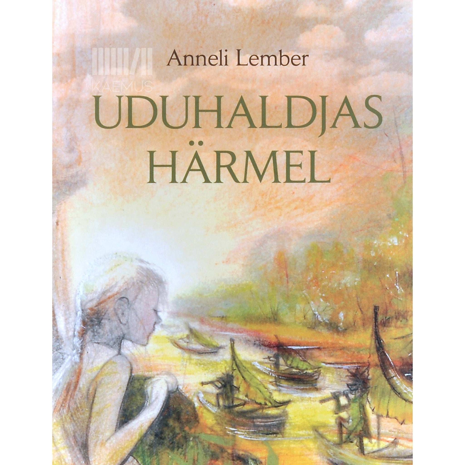 Anneli Lember - Uduhaldjas Härmel