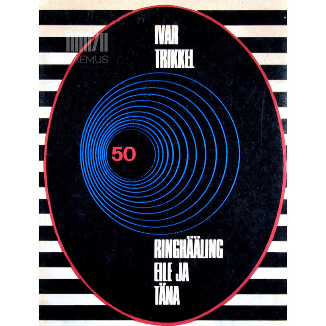 Ivar Trikkel - Ringhääling eile ja täna. Ülevaade 50. tegevusaastast