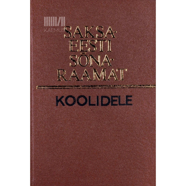 … - Saksa-eesti sõnaraamat koolidele. 6.-11. klassile