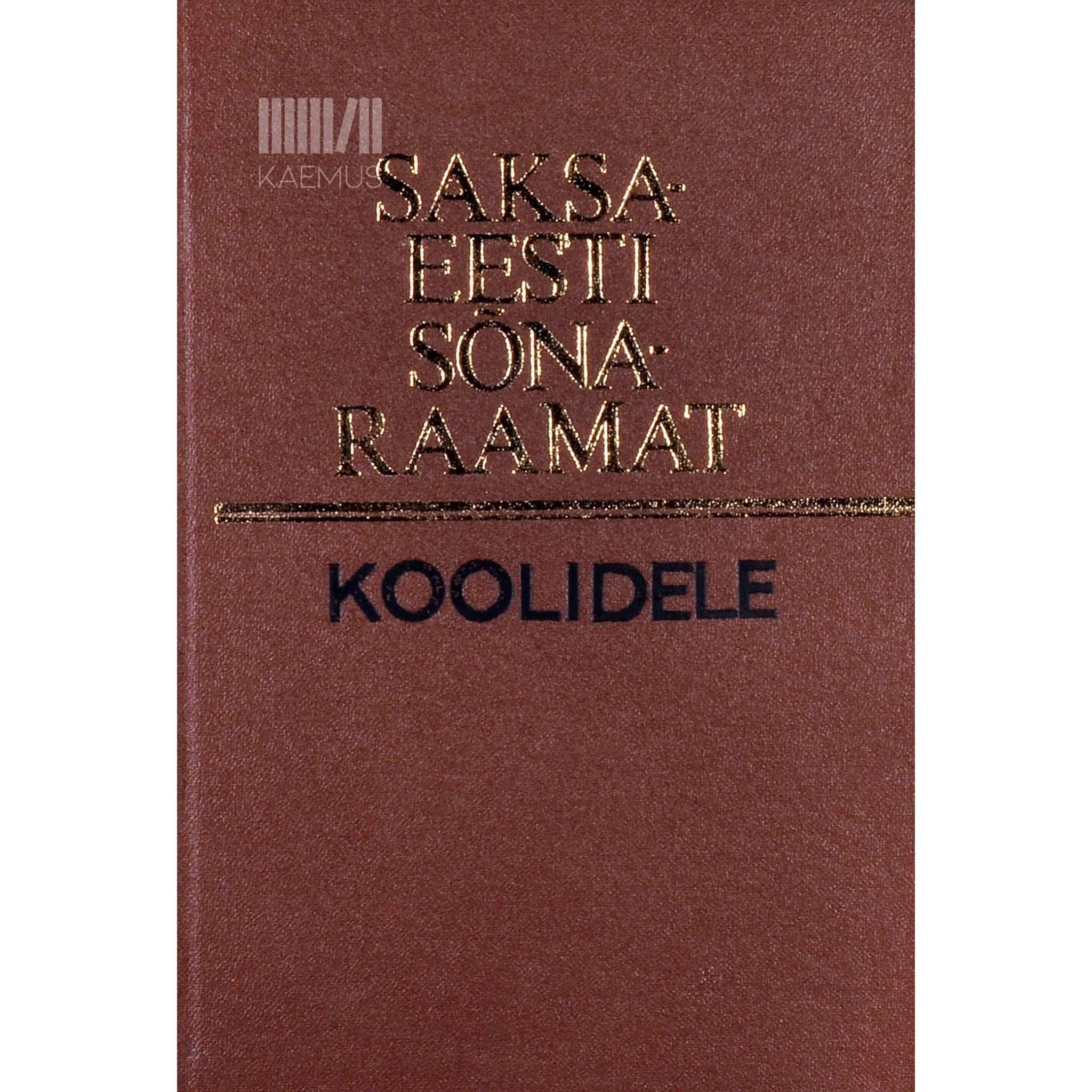 … Saksa-eesti sõnaraamat koolidele. 6.-11. klassile