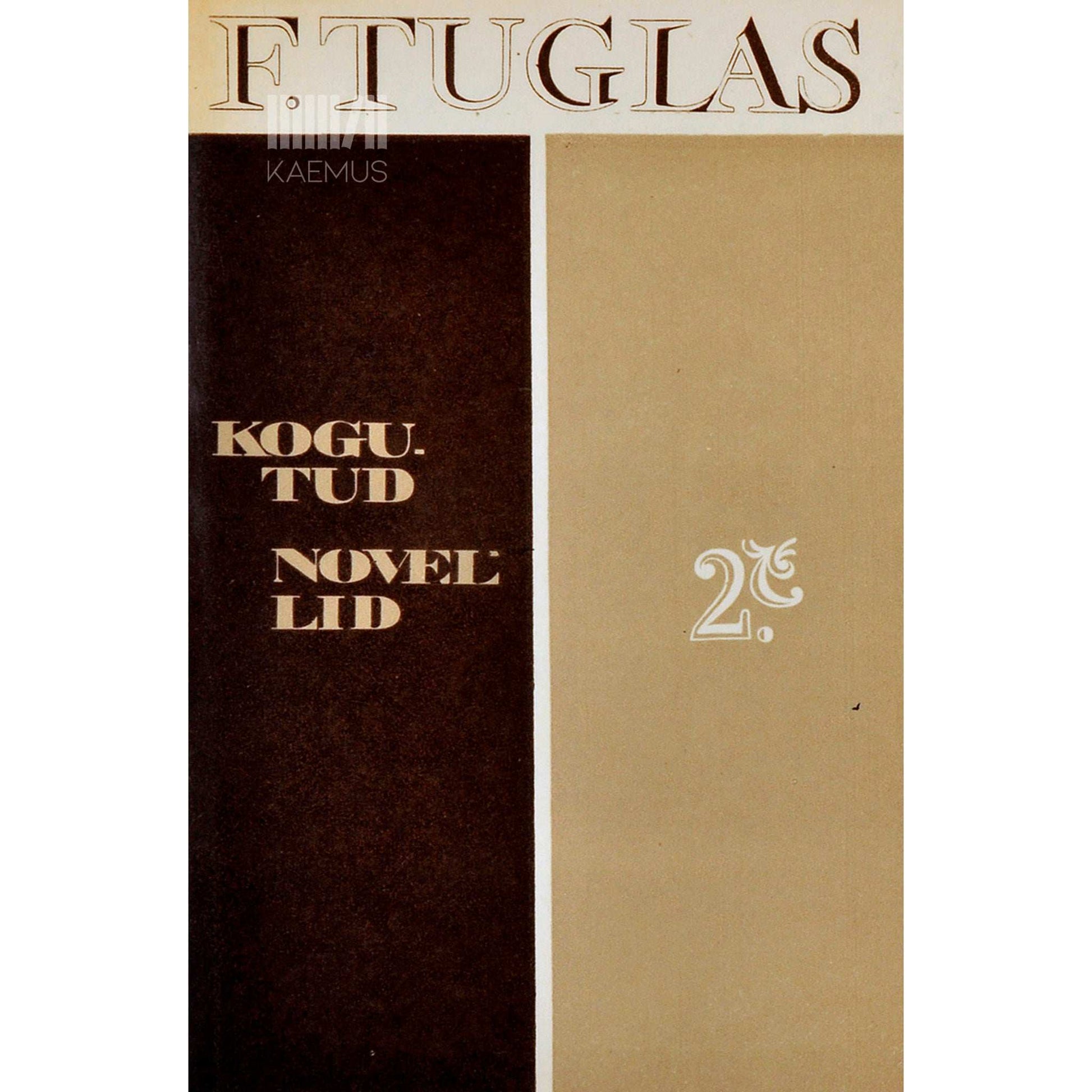 Friedebert Tuglas - Kogutud novellid 2. osa