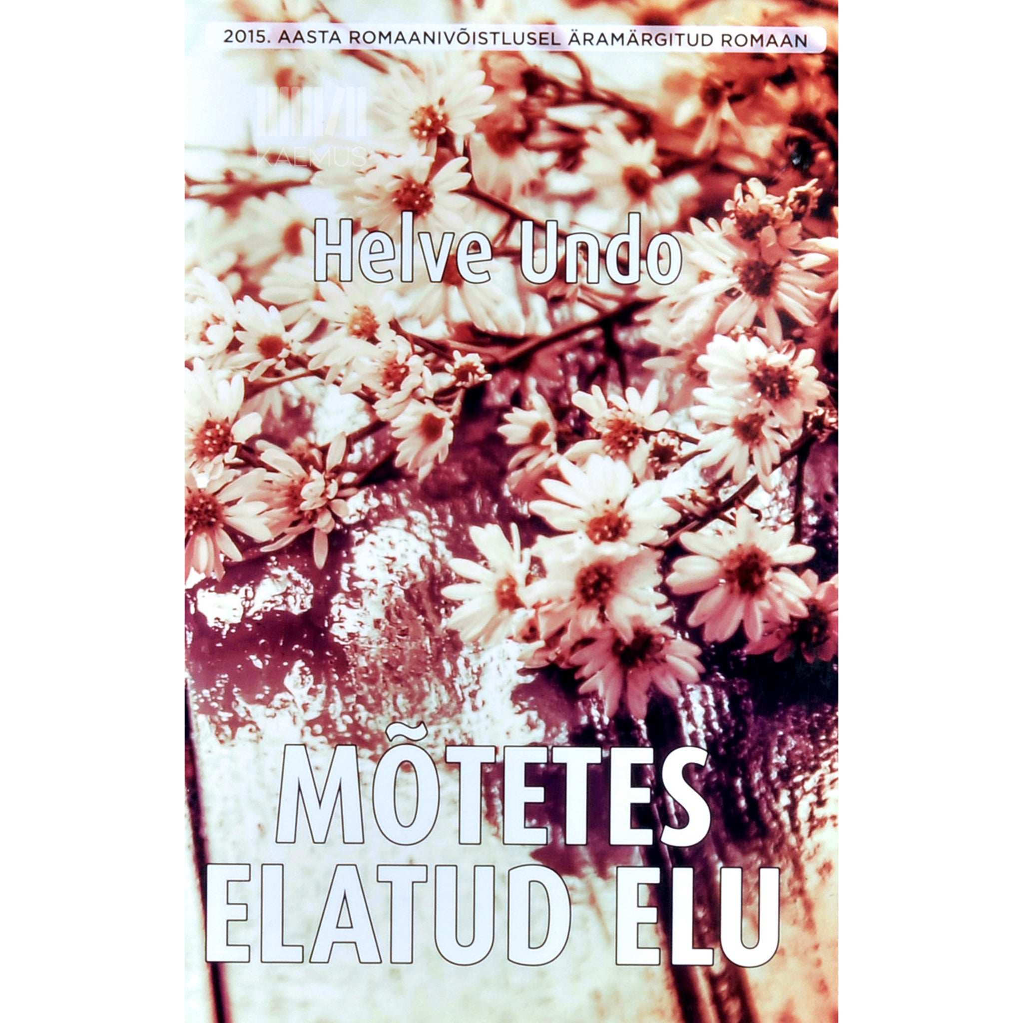 Helve Undo Mõtetes elatud elu