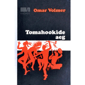 Omar Volmer Tomahookide aeg. Peatükke Ameerika vallutusloost