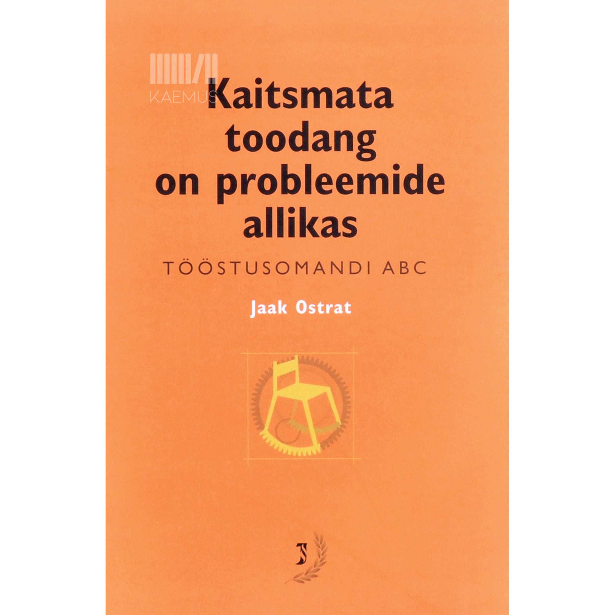 Jaak Ostrat Kaitsmata toodang on probleemide allikas. Tööstusomandi ABC
