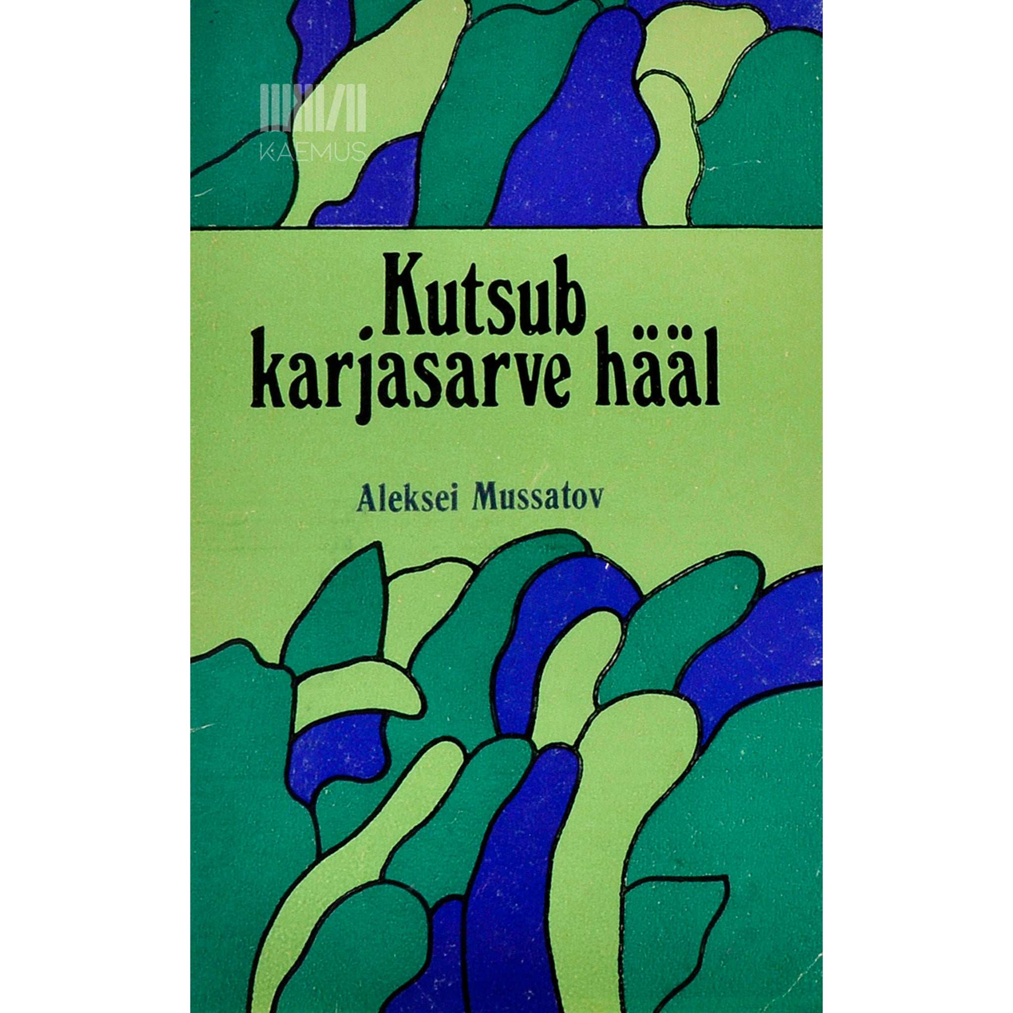 Aleksei Mussatov Kutsub karjasarve hääl