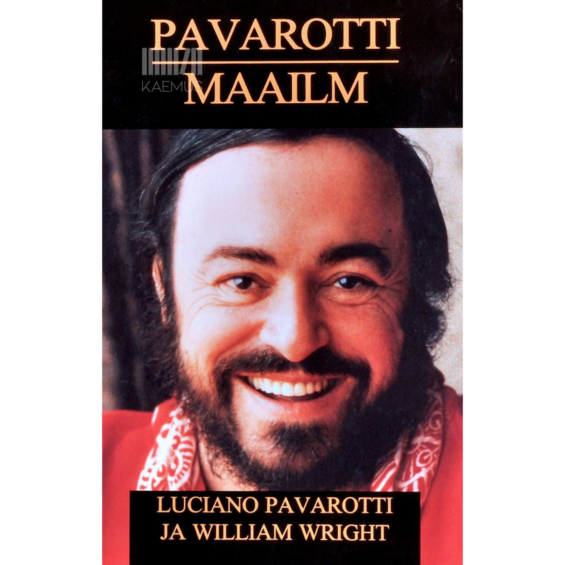 Luciano Pavarotti, William Wright - Pavarotti maailm