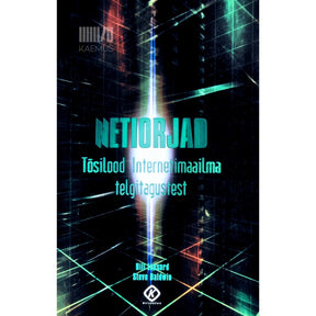 Steve Baldwin, Bill Lessard Netiorjad. Tõsilood internetimaailma telgitagustest