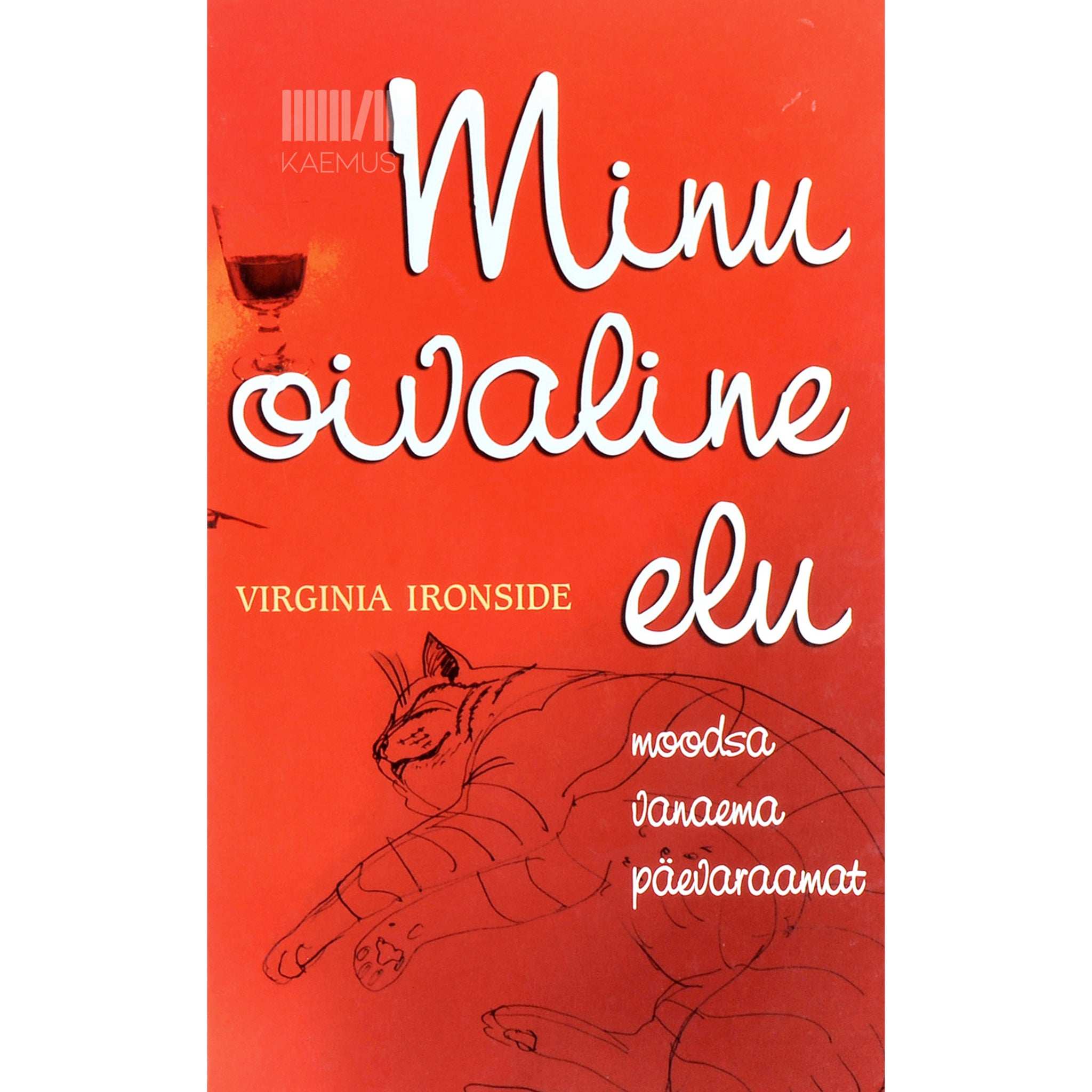 Virginia Ironside Minu oivaline elu. Moodsa vanaema päevaraamat