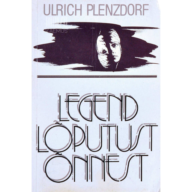 Ulrich Plenzdorf - Legend lõputust õnnest
