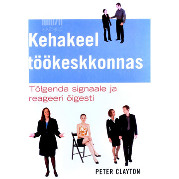 Peter Clayton - Kehakeel töökeskkonnas