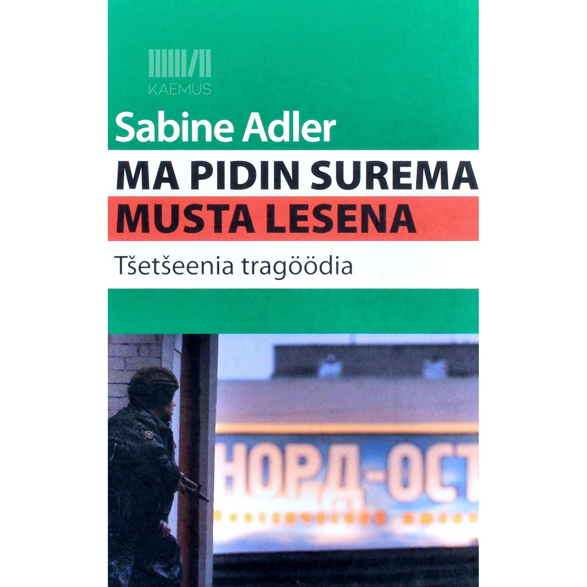 Sabine Adler Ma pidin surema musta lesena