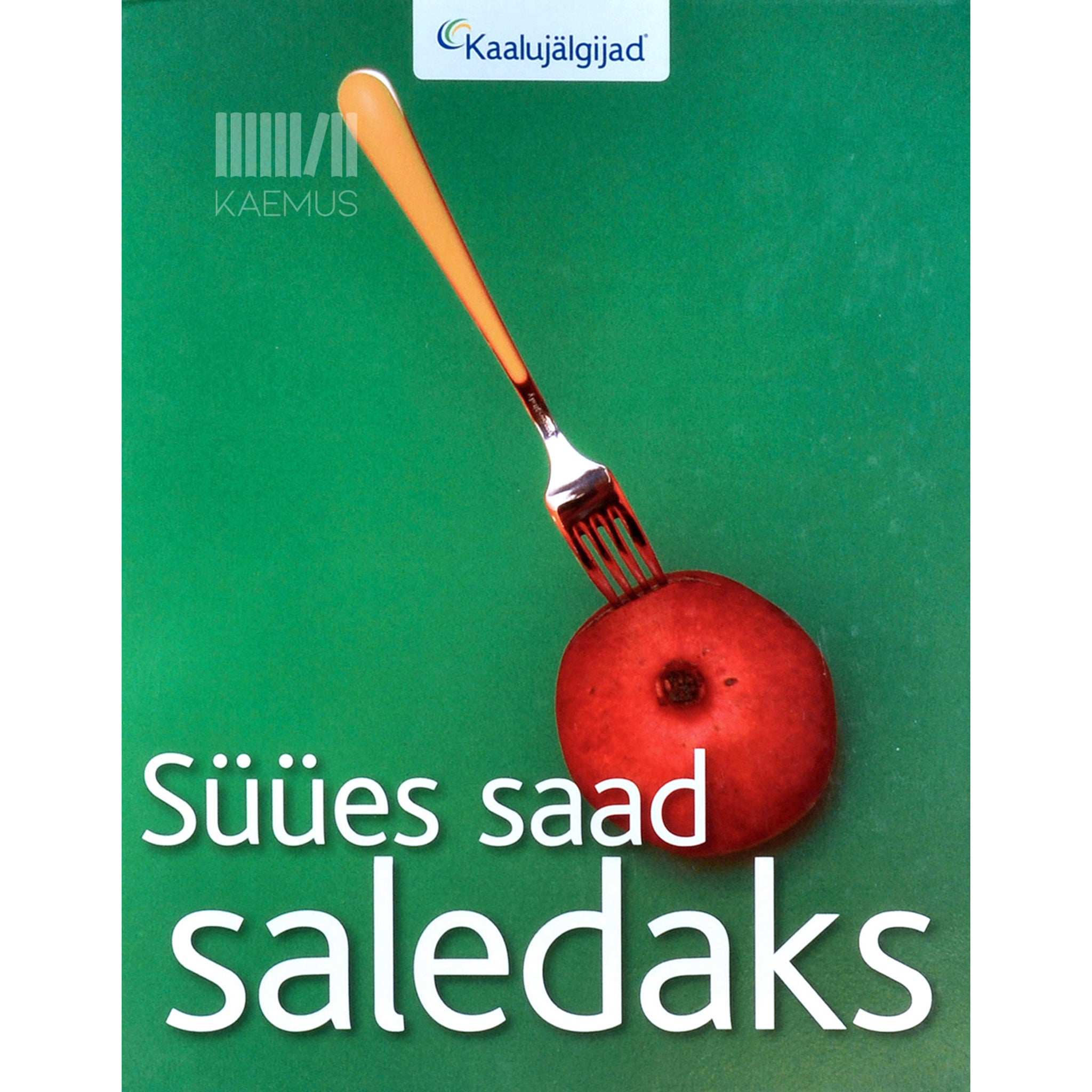… Süües saad saledaks