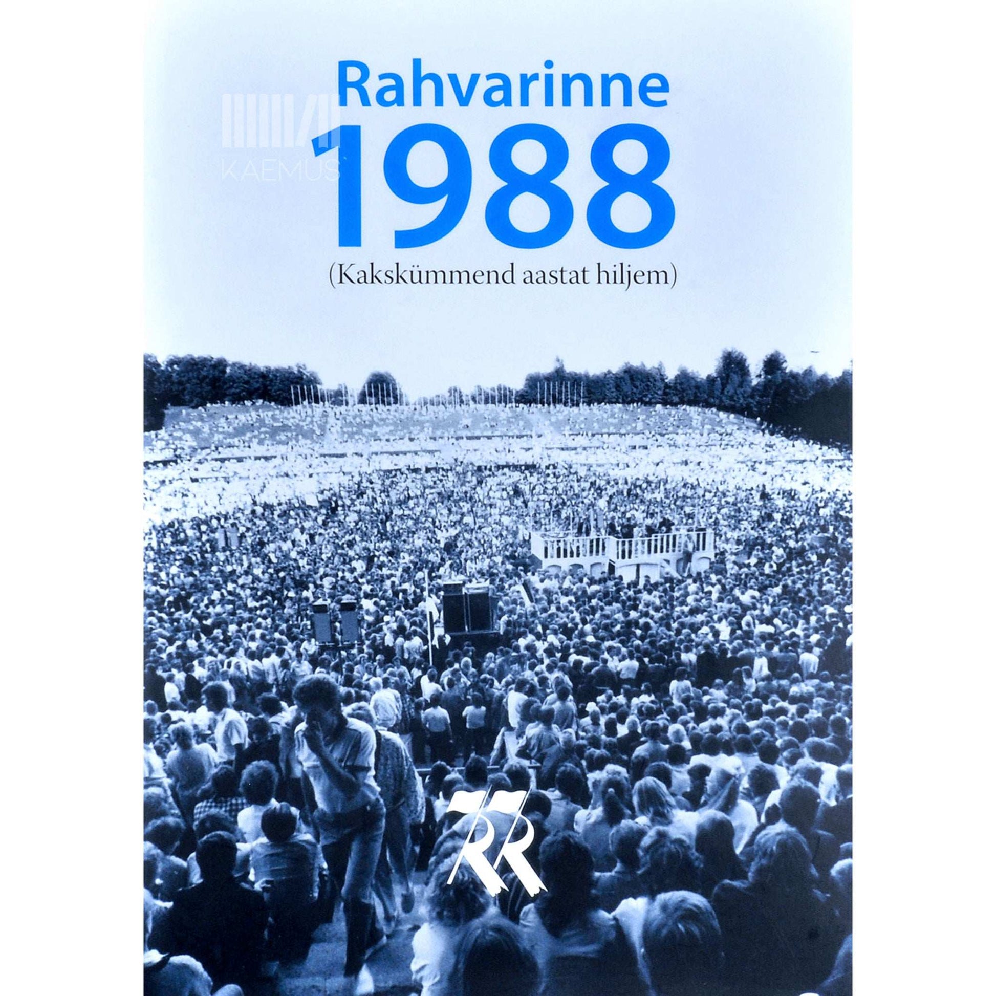 ... - Rahvarinne 1988. Kakskümmend aastat hiljem
