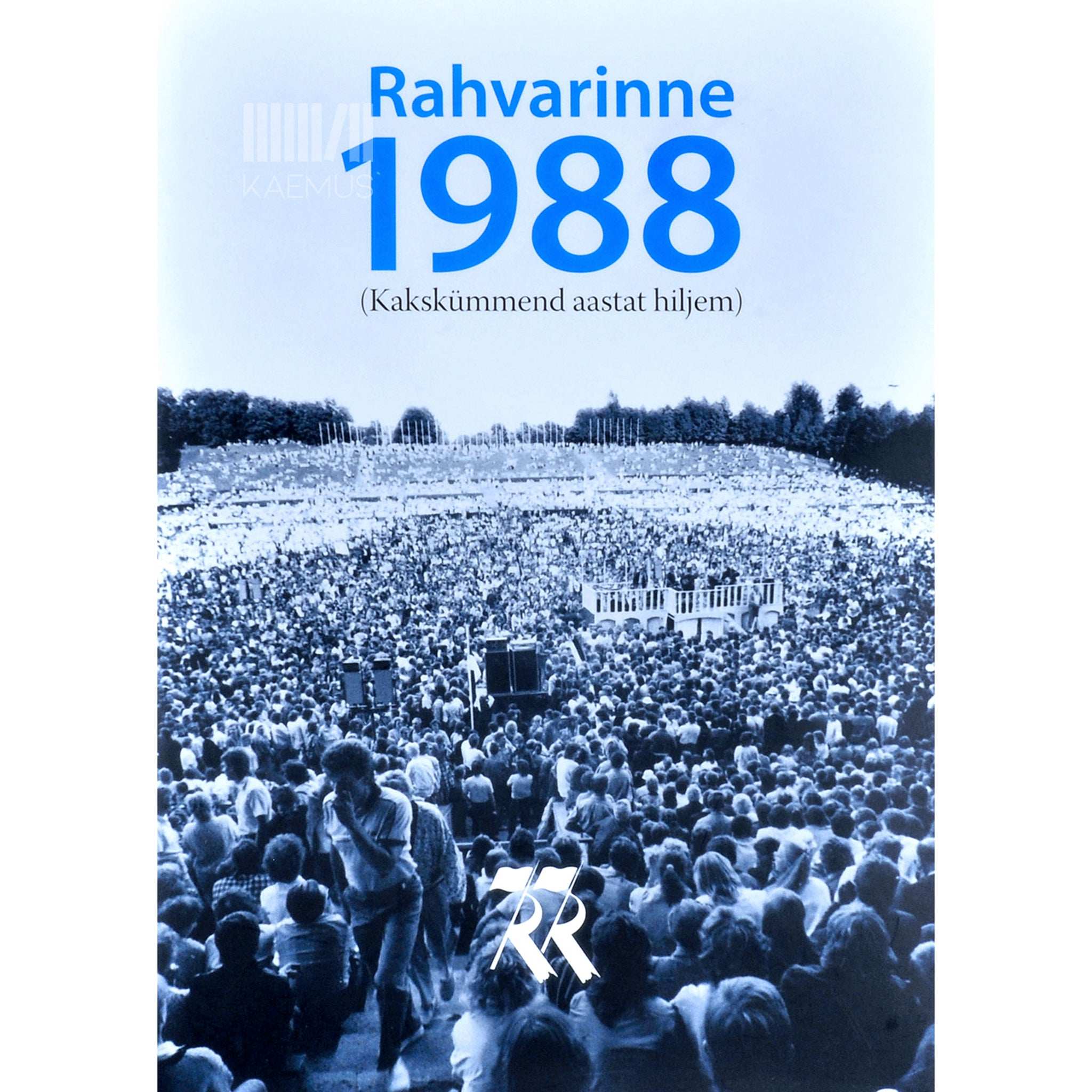 ... Rahvarinne 1988. Kakskümmend aastat hiljem