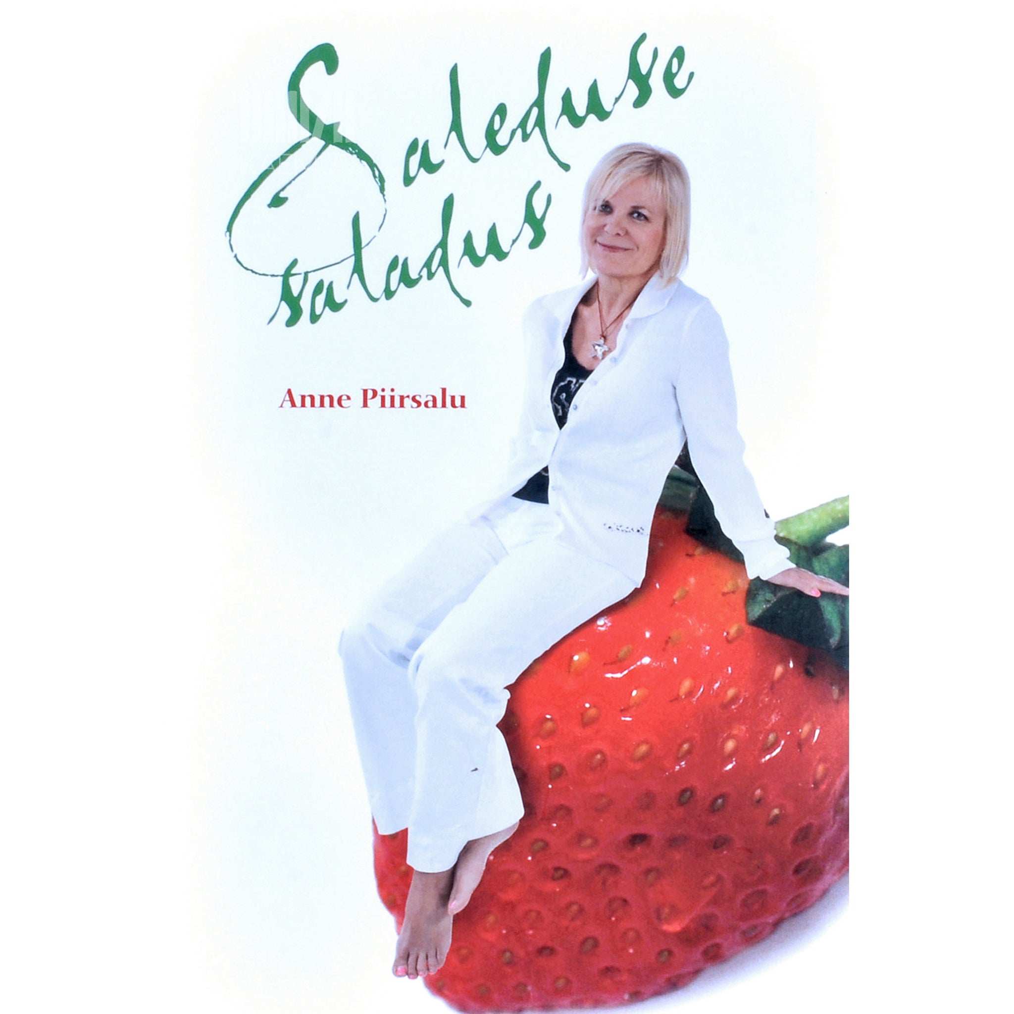 Anne Piirsalu Saleduse saladus