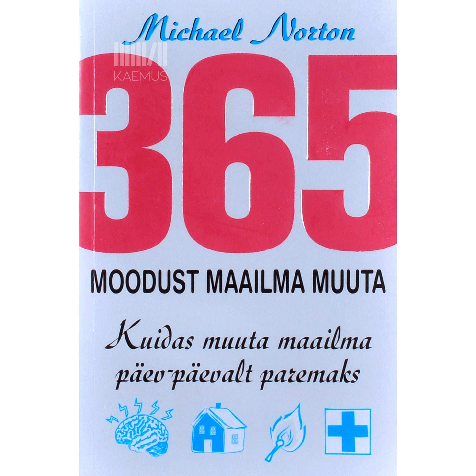 Michael Norton - 365 moodust maailma muuta