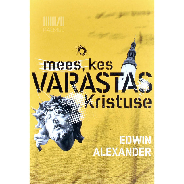 Edwin Alexander - Mees, kes varastas Kristuse