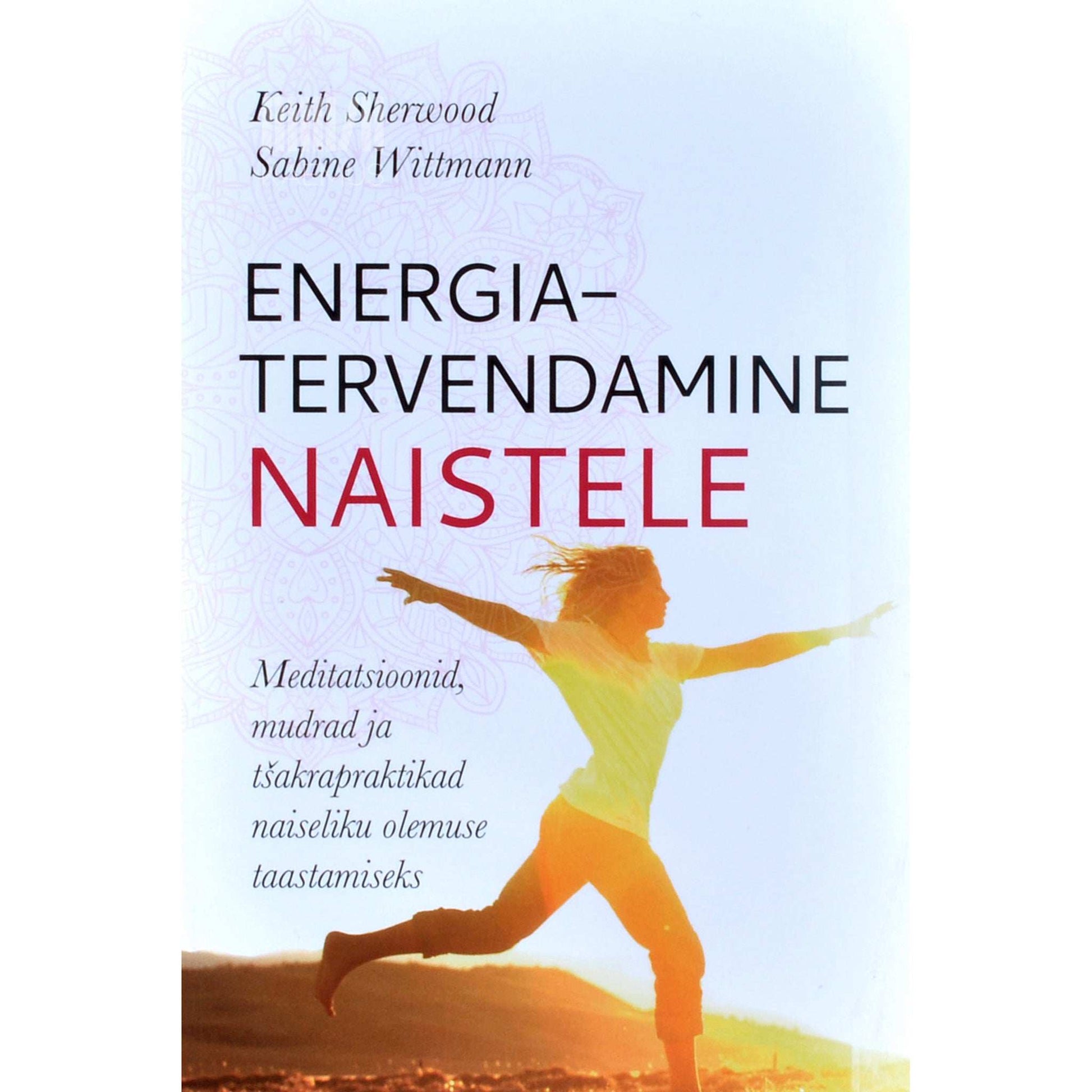 Keith Sherwood, Sabine Wittmann - Energiatervendamine naistele