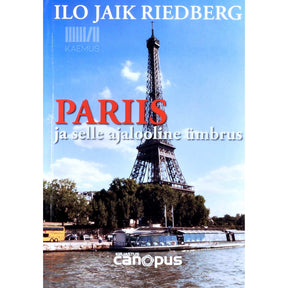 Ilo Jaik Riedberg Pariis ja selle ajalooline ümbrus