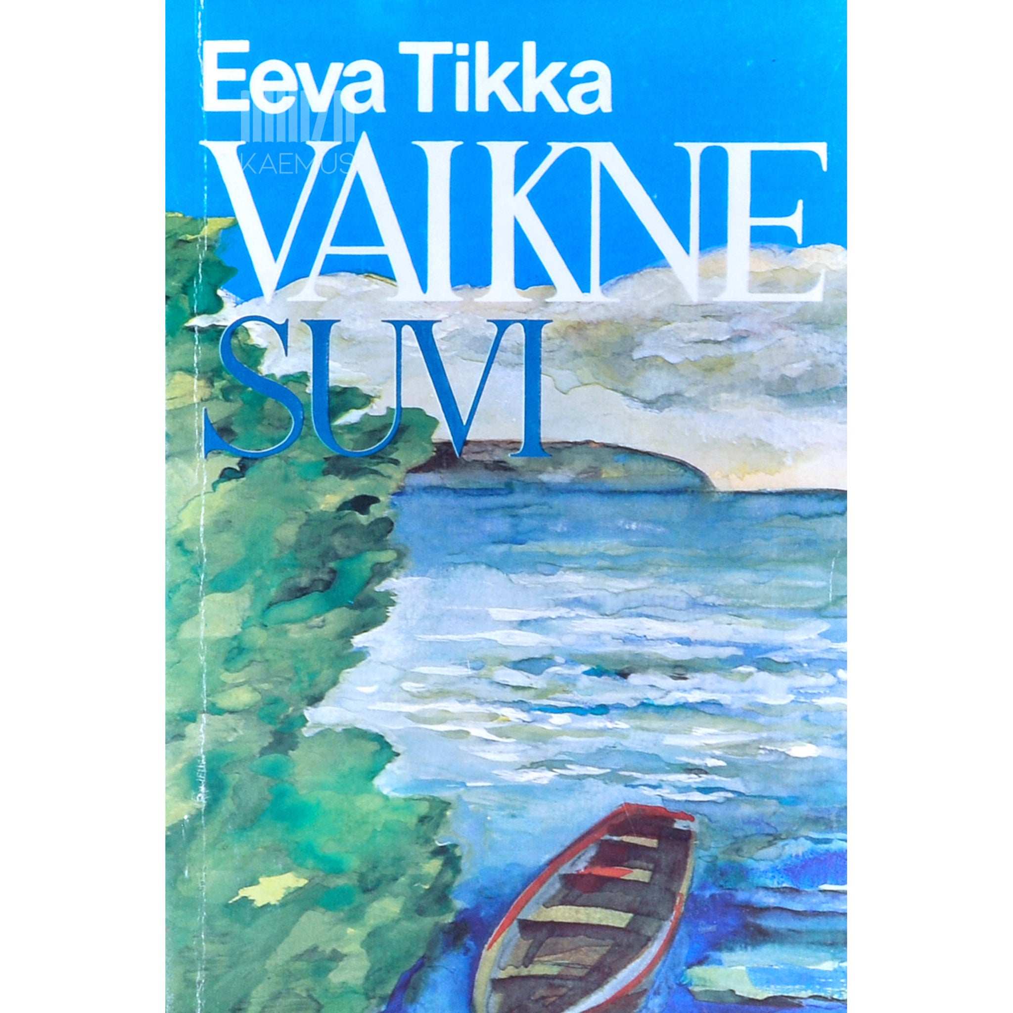 Eeva Tikka Vaikne suvi