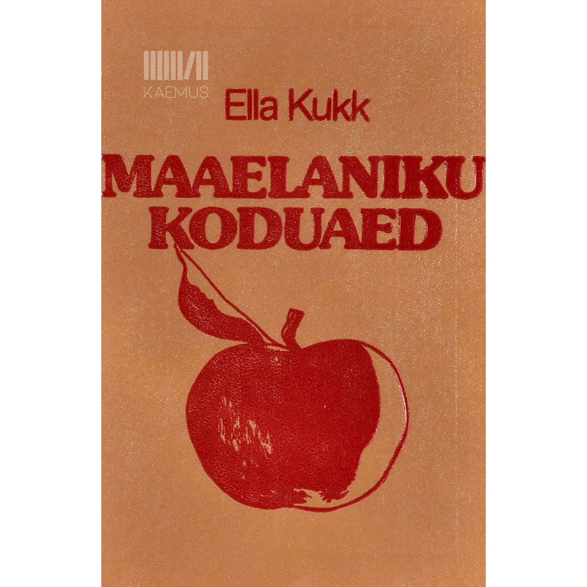 Elsa Kukk Maaelaniku koduaed. Käsiraamat