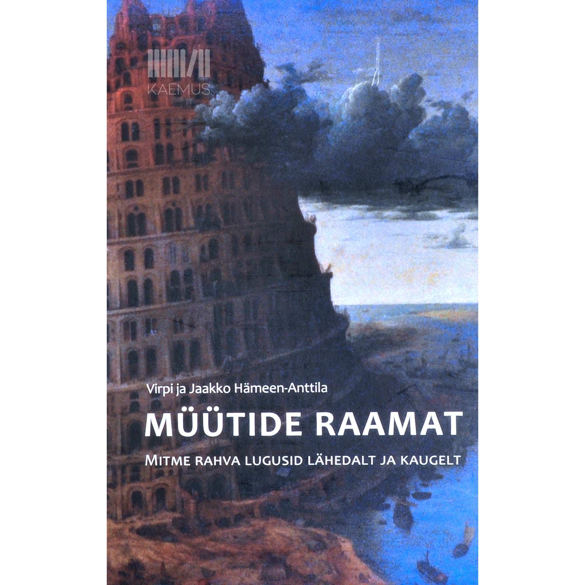 Jaakko Hämeen-Anttila, Virpi Hämeen-Anttila Müütide raamat. Mitme rahva lugusid lähedalt ja kaugelt