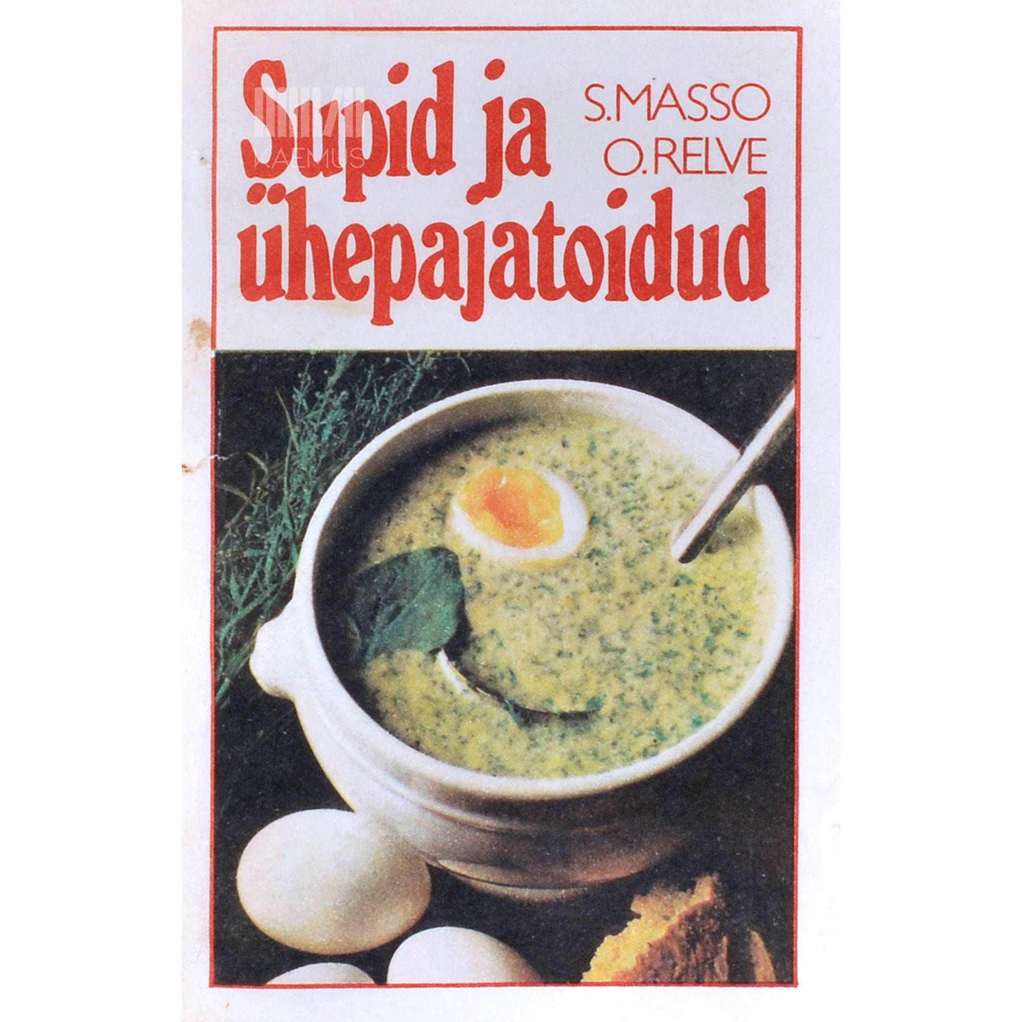 Salme Masso, Olga Relve Supid ja ühepajatoidud