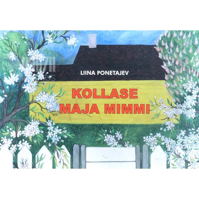 Liina Ponetajev - Kollase maja Mimmi