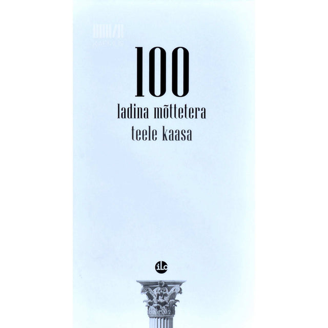 ... - 100 ladina mõttetera teele kaasa