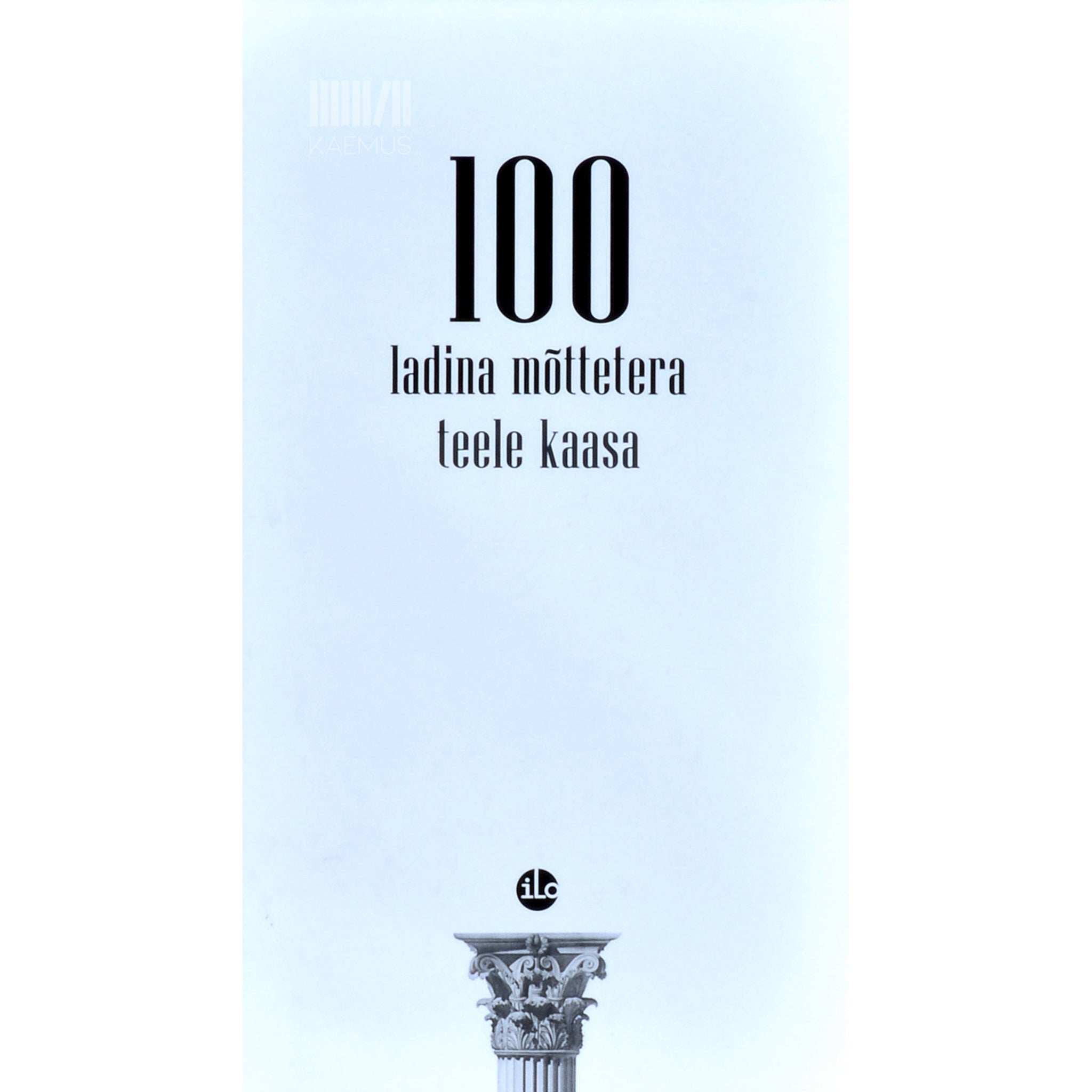 ... 100 ladina mõttetera teele kaasa